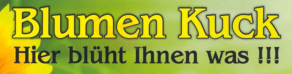 Logo "Blumen Kuck" mit Slogan "Hier blüht Ihnen was!!!" auf grünem Hintergrund.